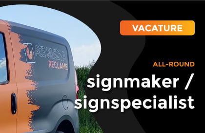 Vacature-AceMedia-Reclame-signmaker-signspecialist-1000x650px