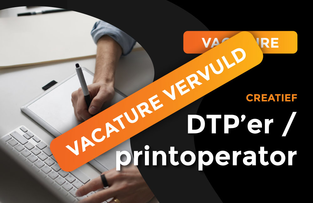 Vacature-AceMedia-Reclame-DTP-Printoperator-1000x650px-VERVULD